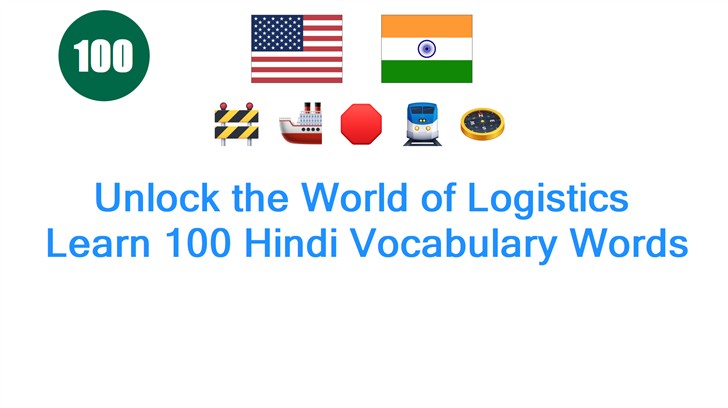 Unlock the World of Logistics: Learn 100 Hindi Vocabulary Words